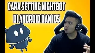 CARA SETTING NIGHTBOT UNTUK LIVE STREAMING DI ANDROID