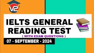 IELTS GENERAL READING PRACTICE TEST | V2 IELTS | 07 SEPTEMBER 2024