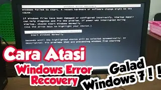 MENGATASI WINDOWS ERROR RECOVERY, GAGAL LOADING WINDOWS SAAT KOMPUTER DINYALAKAN