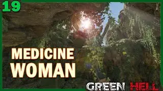 I'm the Medicine Woman | Green Hell Ep. 19