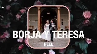 La boda de Borja y Teresa  ⚡️ Reel ⚡️