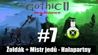 Gothic 2: New Balance | Žoldák + Jedy | #7