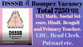 DSSSB New Notification for Teacher, Pawari, LDC, Head Clerk and counselor Vacancies. Complete detail