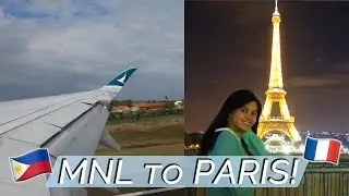 MNL to PARIS! (first long haul flight) | Philippines