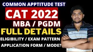 CAT 2022 | Full Details | Exam Pattern | Eligibility | TOP IIMs