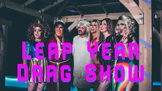 Leap Year Drag Show - Grizzly Pines - 2020