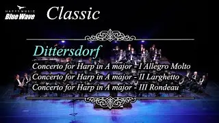 🎧 ClassicㅣDittersdorf - Concerto for Harp in A majorㅣ영상 Tour : 오스트리아ㅣ