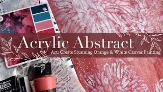 Acrylic Abstract Art: Create Stunning Orange & White Canvas Painting