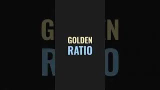 Golden Ratio Explained