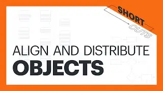 Align and Distribute Multiple Objects! - SHORTCUTS TUTORIAL