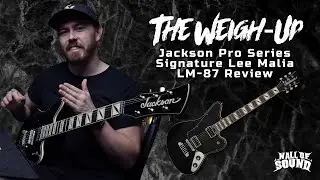 Jackson Guitars LM87 Lee Malia Review
