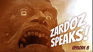 zardoz speaks episode 08