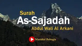 Holy Qur'an | Abdul Wali Al Arkani | Q.S As Sajadah