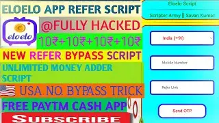 Eloelo app refer script ||💥 unlimited money adder script 🤑 | free paytm cash today | new earning app
