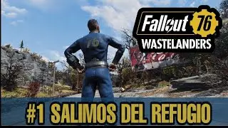 FALLOUT 76 WASTELANDERS  gameplay Español #1 Salimos del Refugio