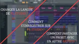 FL STUDIO Débutant- Comment s'enregistrer sur FL STUDIO ? Comment changer la langue FL Studio ?