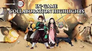 Collaboration Highlights | “Free Fire x Demon Slayer: Kimetsu no Yaiba” | Free Fire Official