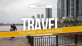 How to Spend 4 days in Colombo Sri Lanka 2024 #travel