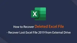 How to Recover Deleted Excel File  - Recover Lost Excel File 2022 from External Drive