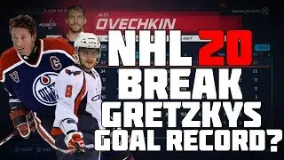 NHL 20 CAN OVECHKIN BREAK GRETZKY'S ALL TIME GOAL RECORD?