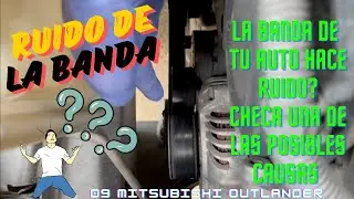 La banda de tu auto hace ruido checa una posible causa? | 09 Mitsubishi Outlander