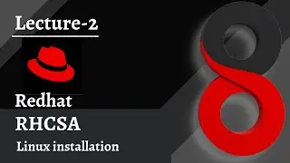 Lecture 2 RHCSA | New Batch Started | Linux installation | Urdu