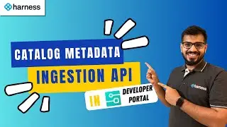 Catalog Metadata Ingestion API in Harness IDP(Powered by Backstage)