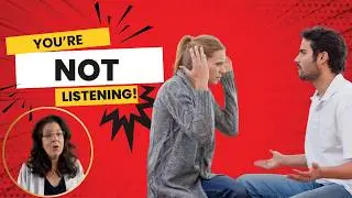 Three Surprising Ways You're NOT Listening to Your Partner