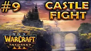 Warcraft 3 REFORGED | Castle Fight 2.0.39 #9 | Ultimate Builder