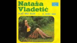 Natasa Vladetic  - Plac bez suza - ( Audio 1974 )