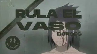 Rulo el Vaso - BORGES