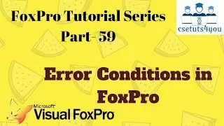 Foxpro Tutorial Series-59. Error Conditions In Foxpro
