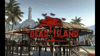 Я УЖЕ НАЧАЛ А ВЫ СМОТРИТЕ ► Dead Island. Part #1