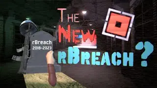 The game that could replace rBreach