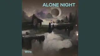 Alone Night