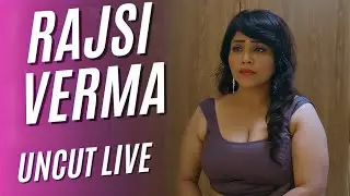 Rajsi Verma की जबरदस्त Uncut app Live | Uncut Models app | Filmic Journey