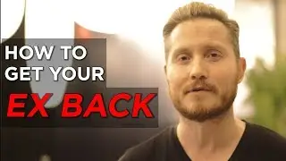 How To Get Your Ex Back