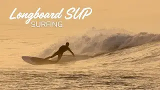 LONGBOARD SUP SURFING - From sunrise to sunset - 🔥