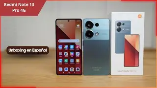 Redmi Note 13 Pro 4G Unboxing en Español
