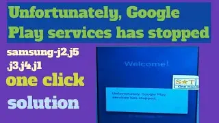 samsungJ5unfortunately google play serviceshas stoppedSOLVED