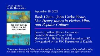 Book Chats—John Carlos Rowe, Our Henry James in Fiction, Film, and Popular Culture