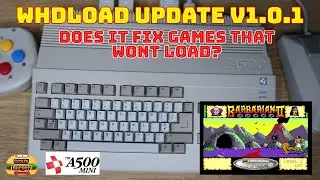 A500 Mini WHDLoad Update V1.0.1 - Does it fix games that won't load?