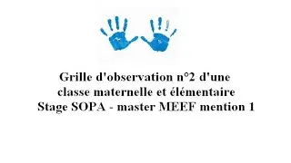 Grille d'observation n°2  d'une classe maternelle et élémentaire - stage SOPA master MEEF