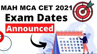 MAH MCA CET 2021 Exam Dates (Revised) - Check MAH MCA CET 2021 Exam Dates & Exam Schedule Here