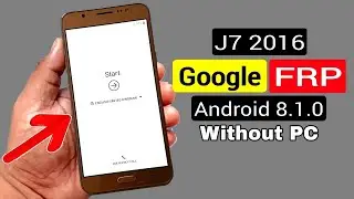 Samsung Galaxy J7 2016 (SM-J710F) Android 8.1.0 FRP Unlock/Google Account Bypass -NO PC -NO TALKBACK