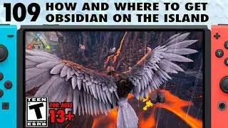 109: The Best Place to Get Obsidian in Ark Switch (How to Get Obsidian on Ark The Island)