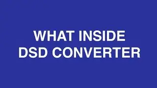 What Inside DSD Converter of Audio Files