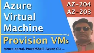 AZ-204 | AZ-203 | Module 1 : Provision VMs | Create Azure virtual machine | Create VM