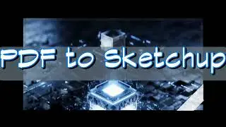 Sketchup Layout 35 - PDF to Layout