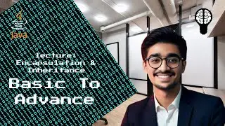 Java OOP Encapsulation & Inheritance : Complete Guide from Basics to Advanced